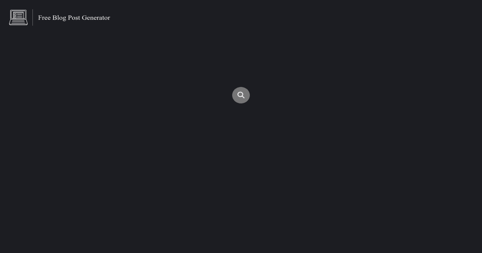 Effortlessly Create Captivating Blog Posts with Free Blog Post Generator